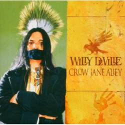 Willy DeVille : Crow Jane Alley